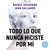 Portada Todo lo que nunca hiciste por mí