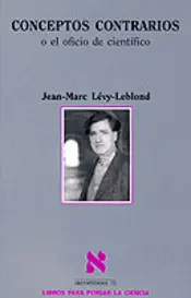 Portada Conceptos contrarios o el oficio de científico