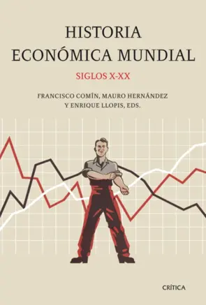 Portada Historia económica mundial, siglo X-XX