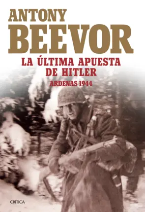 Portada La última apuesta de Hitler. Ardenas 1944