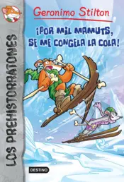 Portada ¡Por mil mamuts, se me congela la cola!