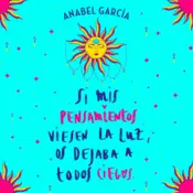 Portada Si mis pensamientos viesen la luz, os dejaba a todos ciegos