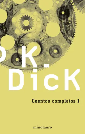 Portada Philip K. Dick. Cuentos completos 1