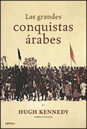 Portada Las grandes conquistas arabes (T)