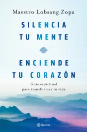 Portada Silencia tu mente, enciende tu corazón