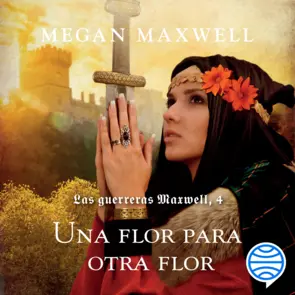 Portada Las guerreras Maxwell, 4. Una flor para otra flor