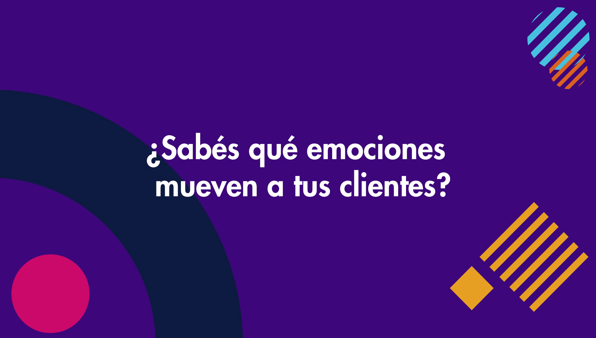 Conocé las emociones de tus clientes