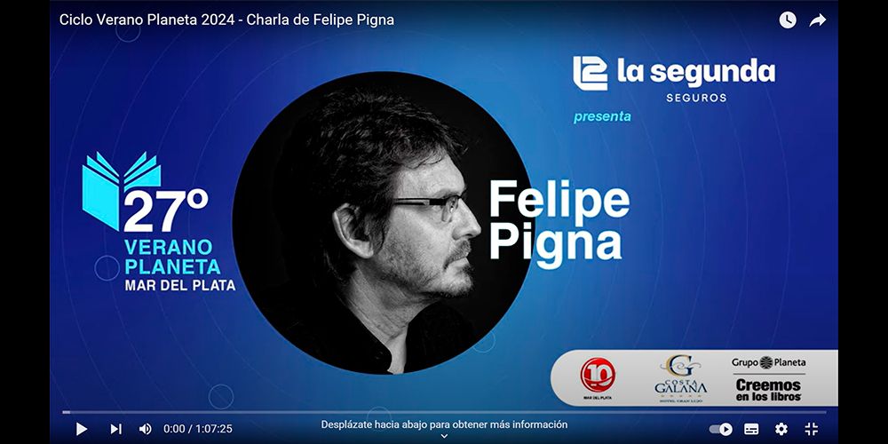 Ciclo Verano Planeta 2024 - Charla de Felipe Pigna [AR]