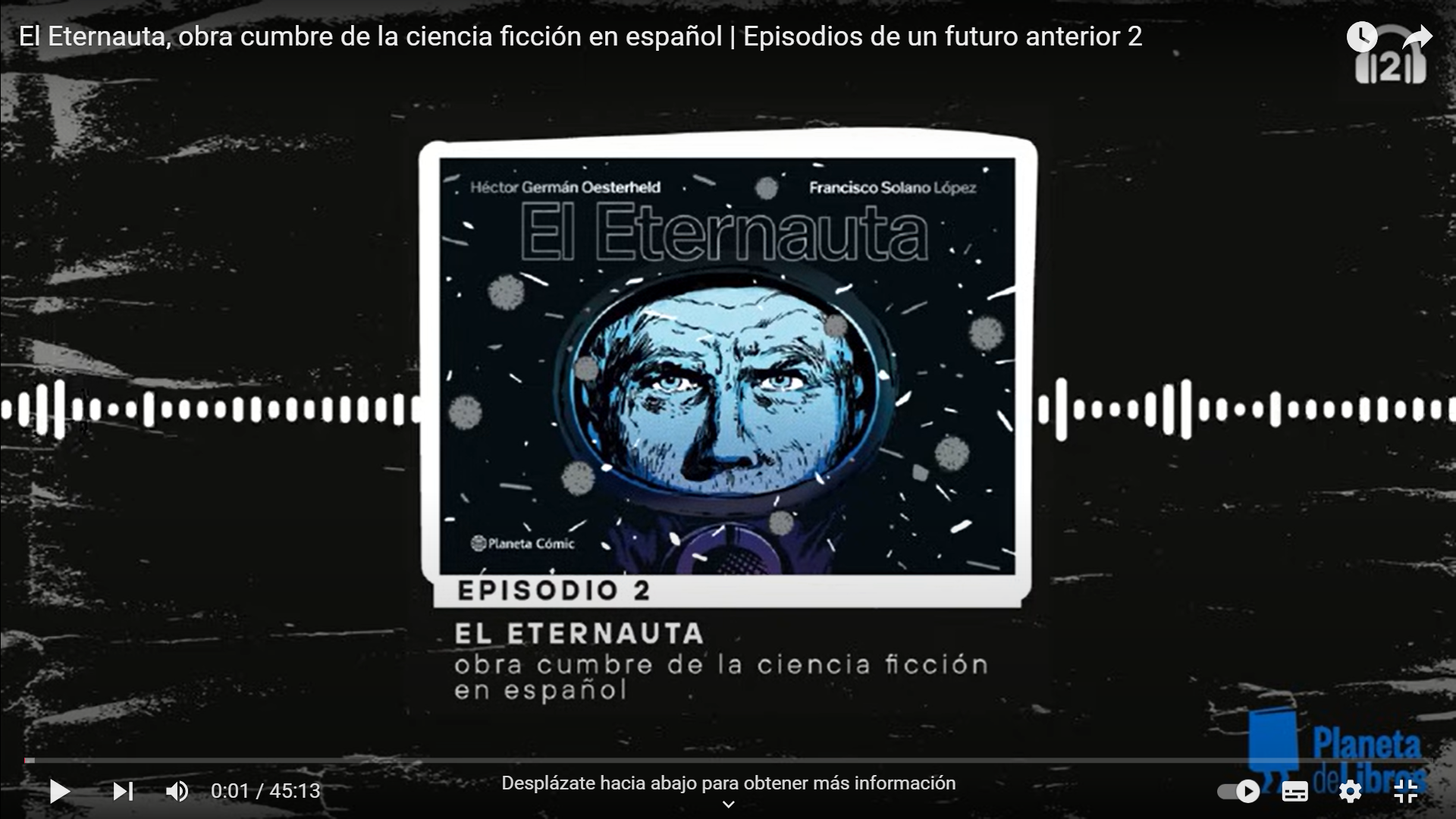 El Eternauta, obra cumbre de la ciencia ficción en español | Episodios de un futuro anterior 2 [AR]